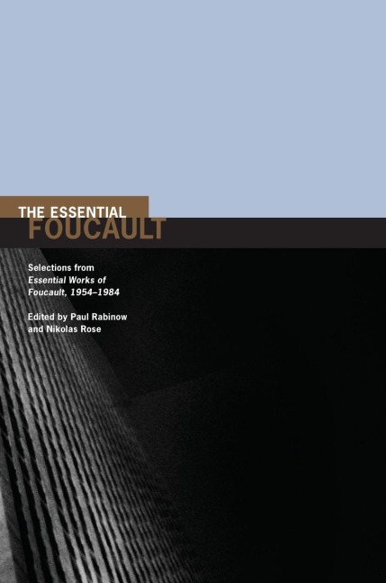 The Essential Foucault: Selections from Essential Works of Foucault, 1954-1984