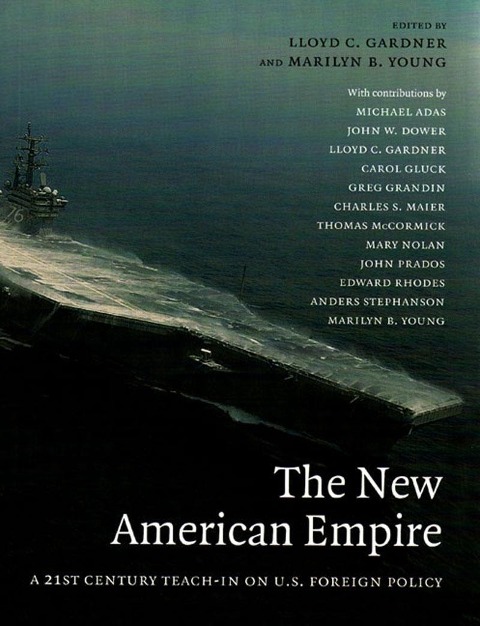 The New American Empire: A 21st Century Teach In On U.s. Foreign Policy