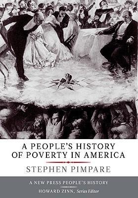 A Peoples History of Poverty in America