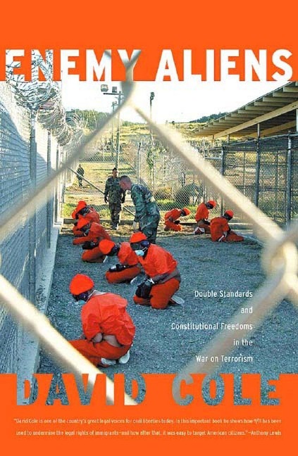 Enemy Aliens: Double Standards And Constitutional Freedoms In The War On Terrorism