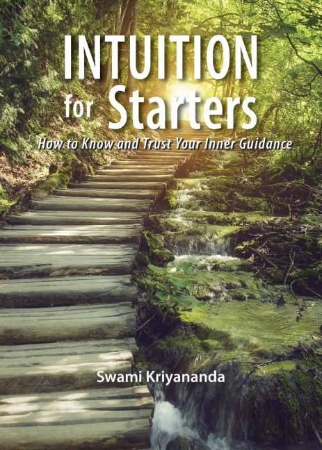 Intuition for Starters: How to Know and Trust Your Inner Guidance