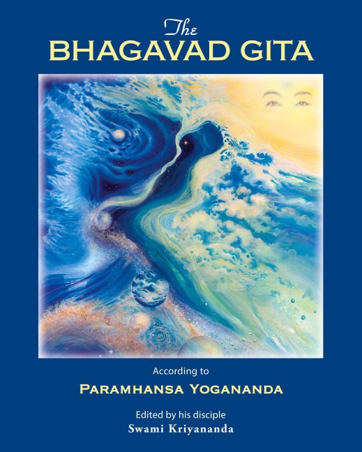 The Bhagavad Gita: According to Paramhansa Yogananda