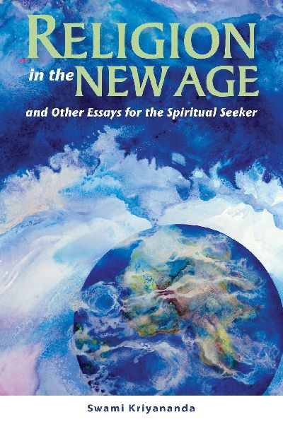 Religion in the New Age: And Other Essays for the Spiritual Seeker
