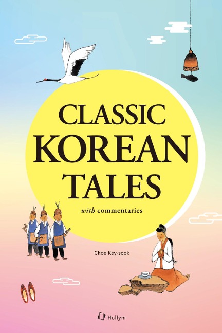 Classic Korean Tales: with commentaries
