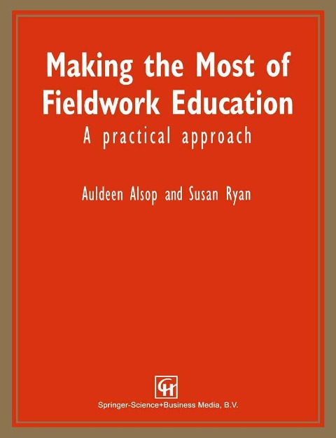Making the Most of Fieldwork Education: A Practical Approach