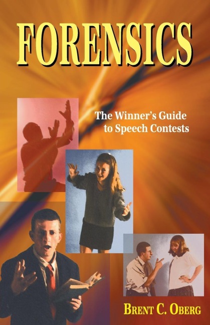 Forensics: The Winners Guide to Speech Contests