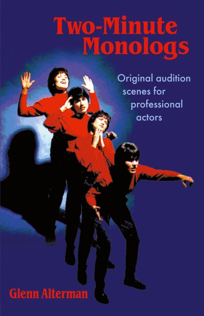 Two-Minute Monologs: Original Audition Scenes for Professional Actors