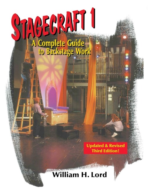 Stagecraft 1: A Complete Guide to Backstage Work (Revised)
