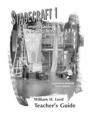 Stagecraft 1--Teachers Guide: A Complete Guide to Backstage Work