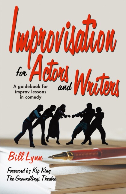 Improvisation for Actors and Writers: A Guidebook for Improv Lessons in Comedy