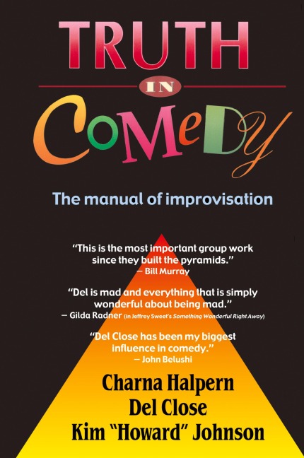 Truth in Comedy: The Manual for Improvisation