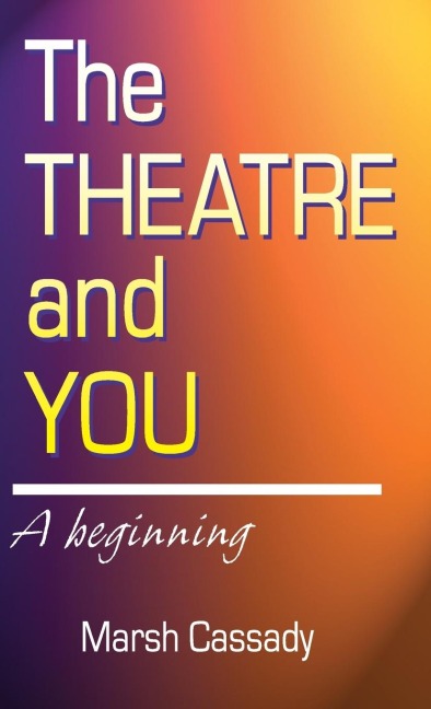 Theatre and You: A Beginning