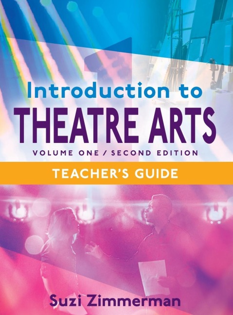 Introduction to Theatre Arts 1, 2nd Edition Teachers Guide