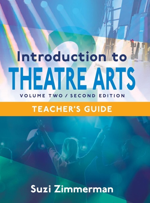 Introduction to Theatre Arts 2, 2nd Edition Teachers Guide