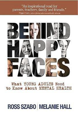 Behind Happy Faces: Taking Charge of Your Mental Health