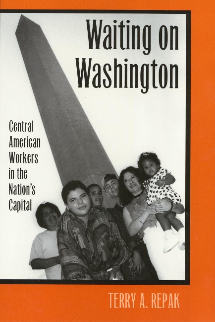 Waiting on Washington: Central American Workers in the Nations Capital