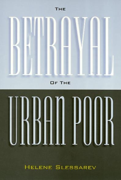 The Betrayal of the Urban Poor