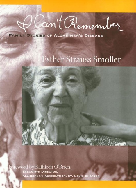 I Can't Remember: Family Stories of Alzheimer's Disease