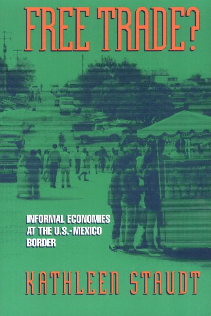 Free Trade: Informal Economies at the U.S.-Mexico Border