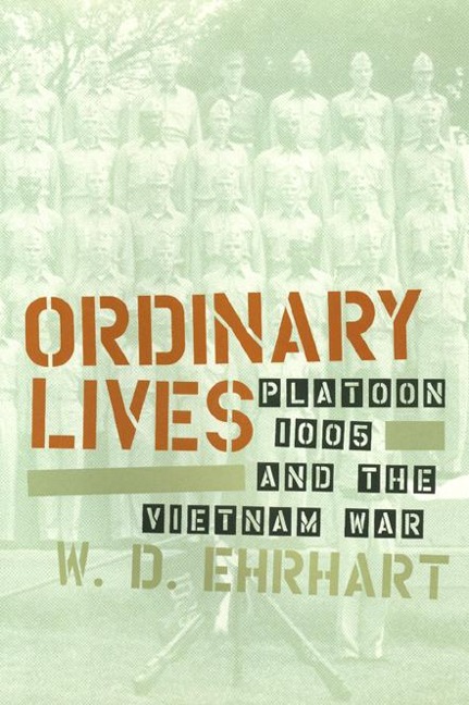 Ordinary Lives: Platoon 1005 and the Vietnam War
