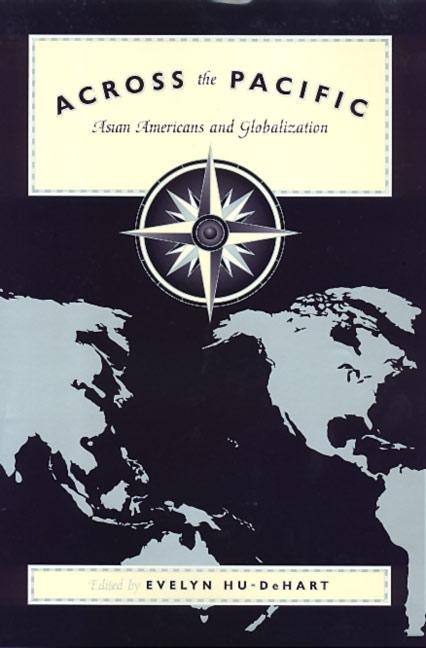 Across the Pacific: Asian Americans and Globalization