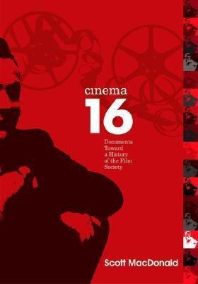 Cinema 16: Documents Toward a History of the Film Society