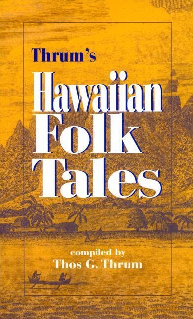 Thrums Hawaiian Folk Tales