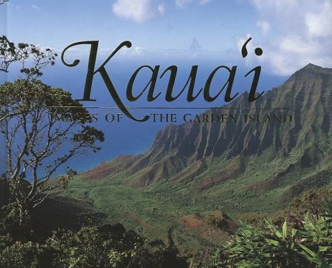 Kauai: Images of the Garden Isle