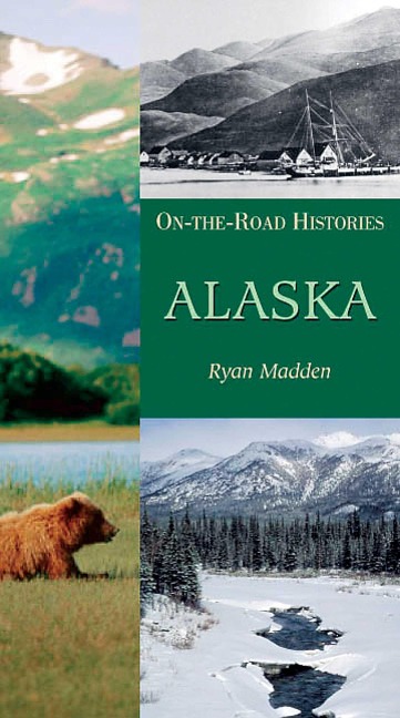 Alaska (on the Road Histories): On the Road Histories