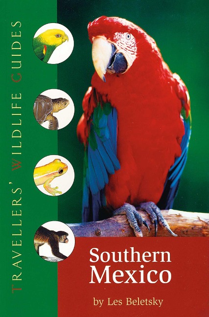 Southern Mexico (Travellers Wildlife Guides): The Cancun Region, Yucatan Peninsula, Oaxaca, Chiapas, and Tabasco