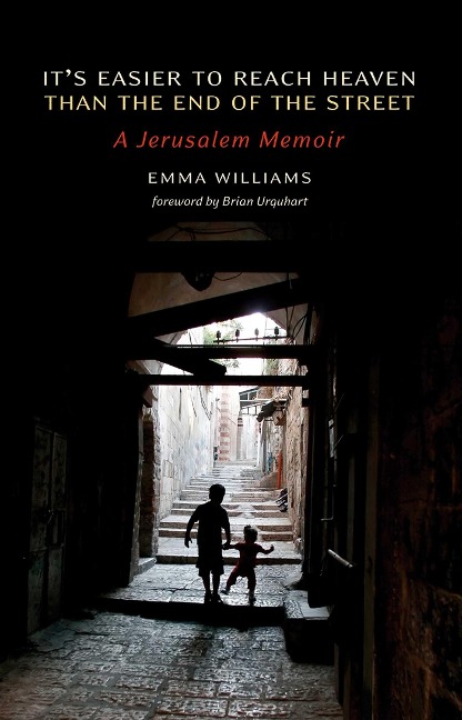 Its Easier to Reach Heaven Than the End of the Street: A Jerusalem Memoir