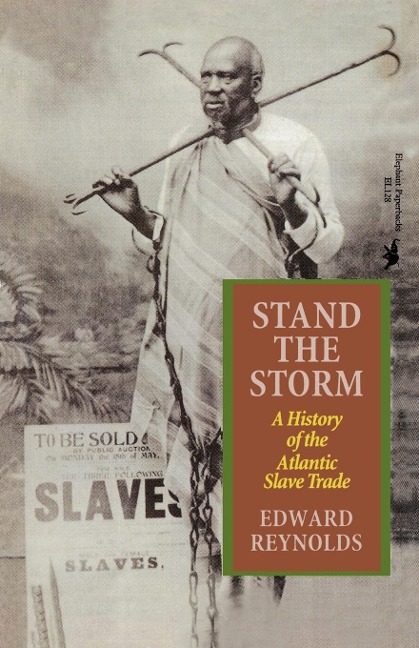 Stand the Storm: A History of the Atlantic Slave Trade