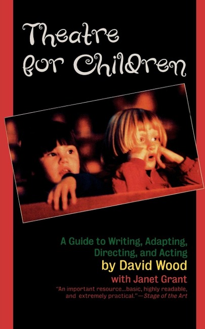 Theatre for Children: A Guide to Writing, Adapting, Directing, and Acting