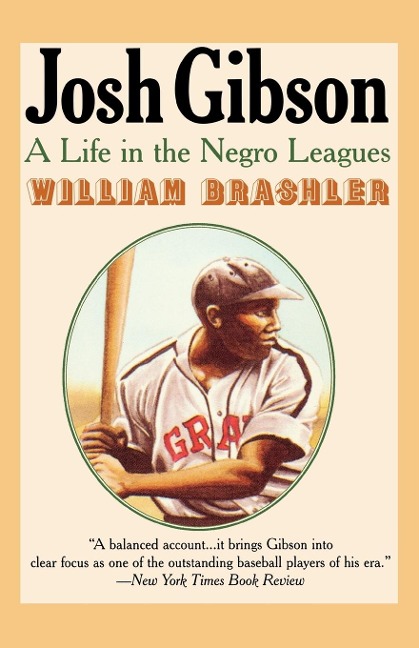 Josh Gibson: A Life in the Negro Leagues