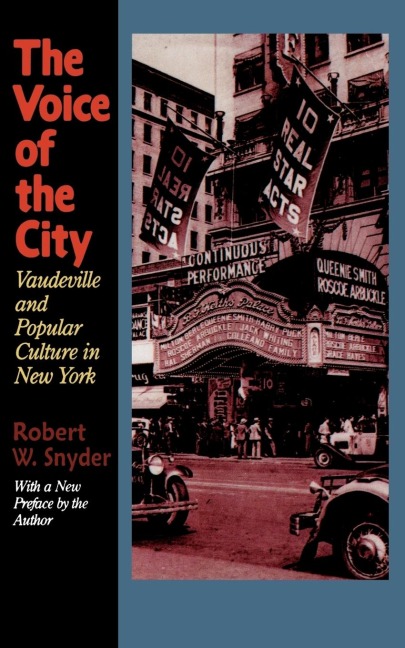 Voice of the City: Vaudeville and Popular Culture in New York