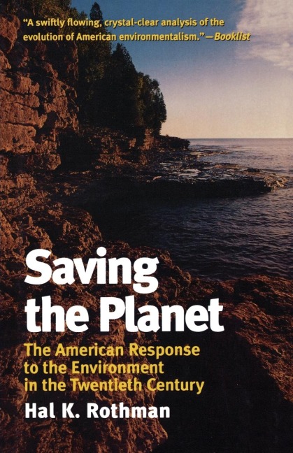 Saving the Planet: The American Response to the Environment in the Twentieth Century