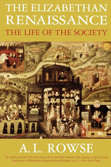 Elizabethan Renaissance: The Life of the Society