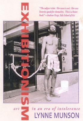 Exhibitionism: Art in an Era of Intolerance
