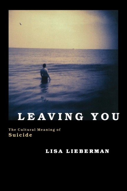 Leaving You: The Cultural Meaning of Suicide