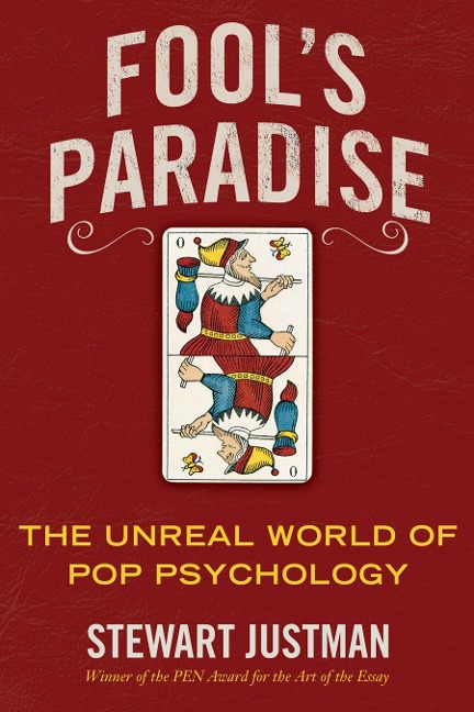 Fools Paradise: The Unreal World of Pop Psychology