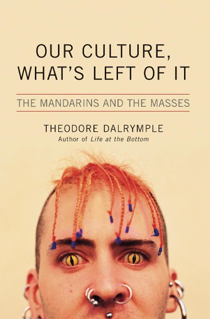 Our Culture, Whats Left of It: The Mandarins and the Masses