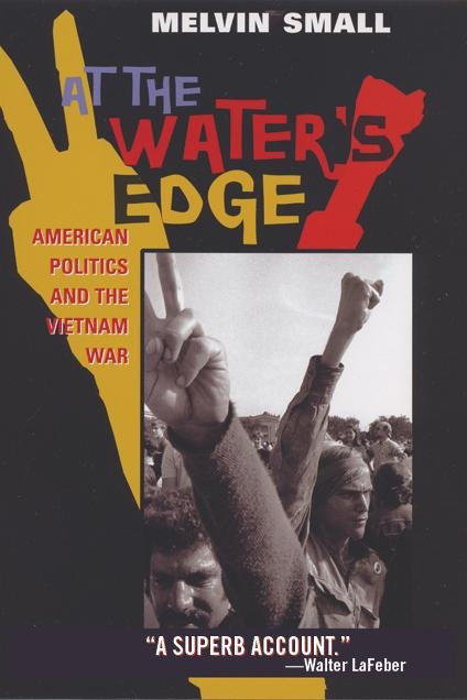 At the Waters Edge: American Politics and the Vietnam War