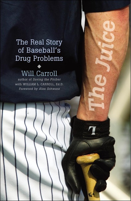 The Juice: The Real Story of Baseballs Drug Problems