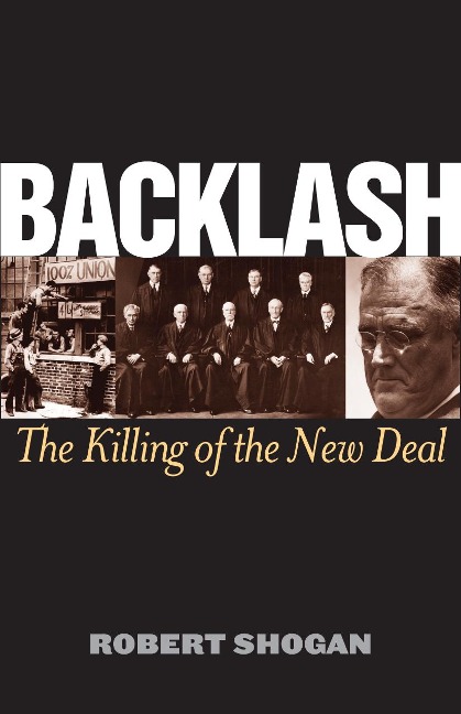 Backlash: The Killing of the New Deal