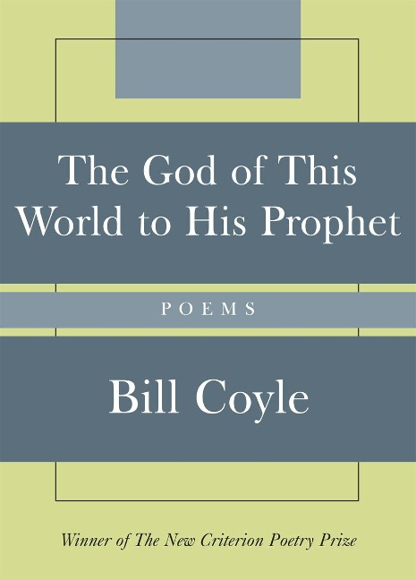 The God of This World to His Prophet: Poems