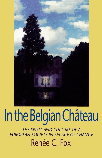 In the Belgian Chateau: The Spirit and Culture of a European Society in an Age of Change