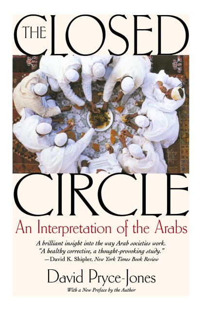 Closed Circle: An Interpretation of the Arabs