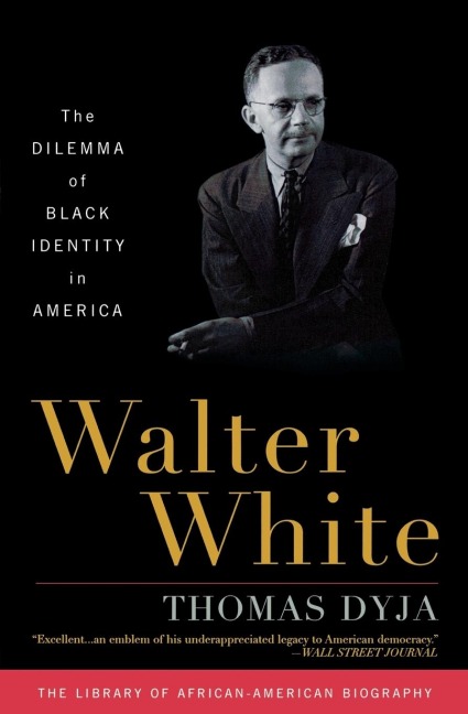 Walter White: The Dilemma of Black Identity in America