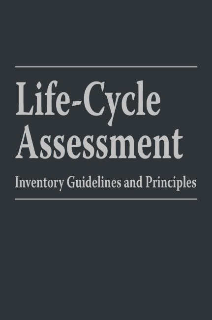 Life-Cycle Assessment: Inventory Guidelines and Principles