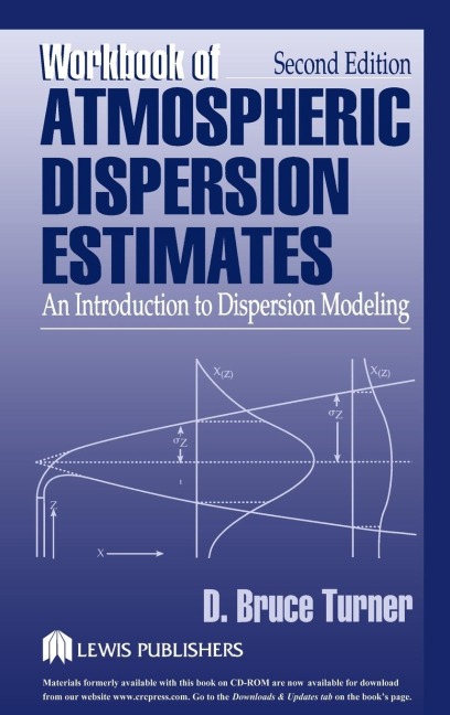 Workbook of Atmospheric Dispersion Estimates: An Introduction to Dispersion Modeling, Second Edition